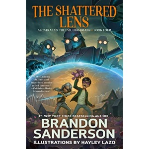 The Shattered Lens: Alcatraz vs. the Evil Librarians: 4 (Alcatraz Versus the Evil Librarians)