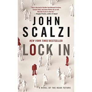Lock in: A Novel of the Near Future