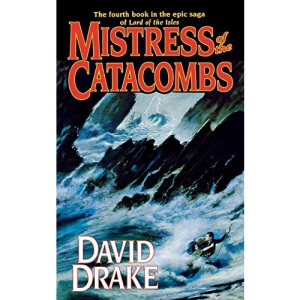 Mistress of the Catacombs: The Fourth Book in the Epic Saga of 'lord of the Isles' (Lord of the Isles, 4)