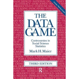 The Data Game: Controversies in Social Science Statistics (Habitat Guides)