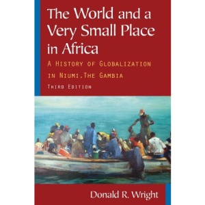 The World and a Very Small Place in Africa: A History of Globalization in Niumi, the Gambia