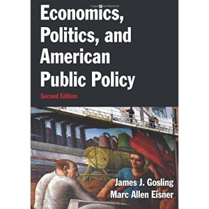 Economics, Politics, and American Public Policy