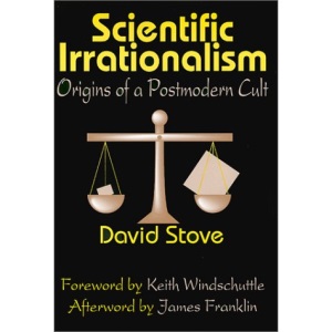 Scientific Irrationalism: Origins of a Postmodern Cult