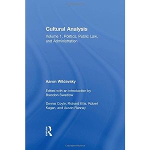 Cultural Analysis: Volume 1, Politics, Public Law, and Administration