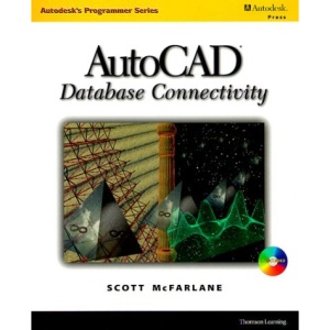 AutoCAD Database Connectivity (Autodesk Programmers)