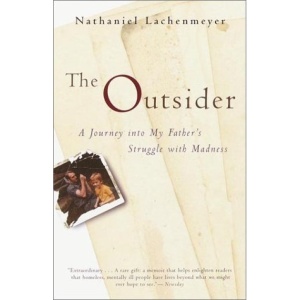 The Outsider: A Journey Into My Father's Struggle with Madness