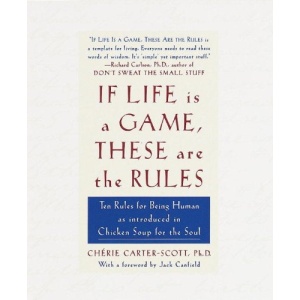 If Life Is a Game, These Are the Rules: Ten Rules for Being Human