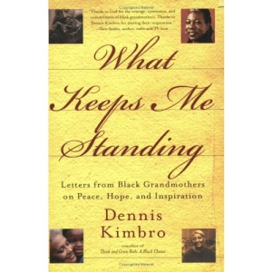 What Keeps Me Standing: Letters from Black Grandmothers on Peace, Hope and Inspiration