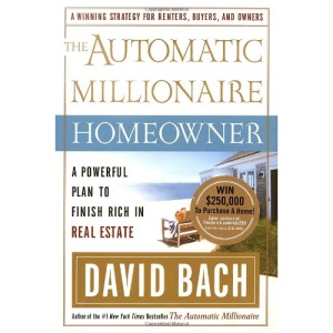 Automatic Millionaire Homeowner, The: A Powerful Plan to Finish Rich in Real Estate