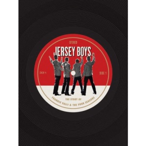 Jersey Boys: The Story of Frankie Valli and the Four Seasons