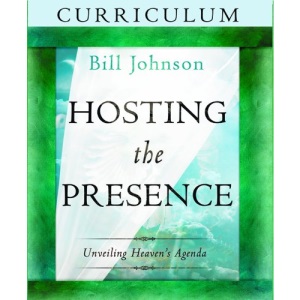 Hosting the Presence Curriculum: Unveiling Heaven's Agenda [With Workbook and 2 DVDs]