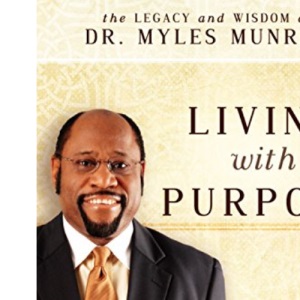 Living With Purpose: Devotions for Discovering Your God-Given Potential