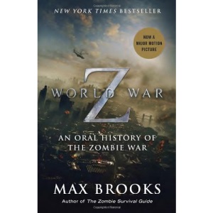 World War Z (Movie Tie-In Edition): An Oral History of the Zombie War