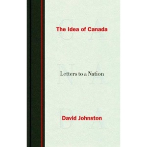 Idea of Canada, The : Letters to a Nation