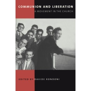 Communion and Liberation: A Movement in the Church