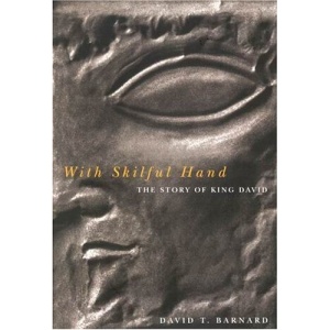 With Skilful Hand: The Story of King David (McGill-Queen's Studies in the History of Religion)