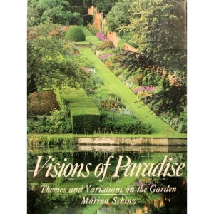 Visions of Paradise: Themes and Variations on the Garden