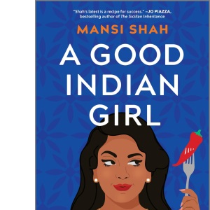A Good Indian Girl: A Novel
