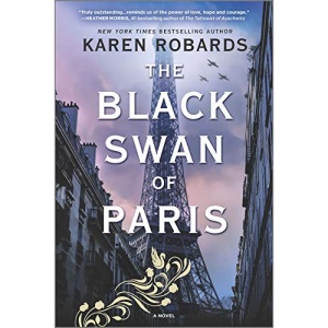 The Black Swan of Paris: A WWII Novel