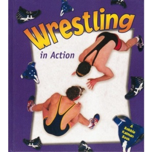 Wrestling in Action (Sports in Action)