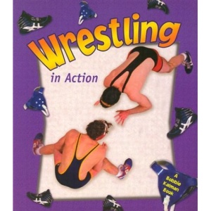 Wrestling in Action (Sports in Action)