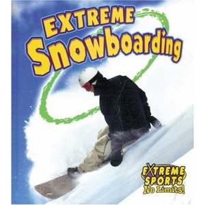 Extreme Snowboarding (Extreme Sports - No Limits)
