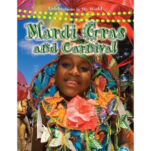 Mardi Gras and Carnival (Celebrations in My World)