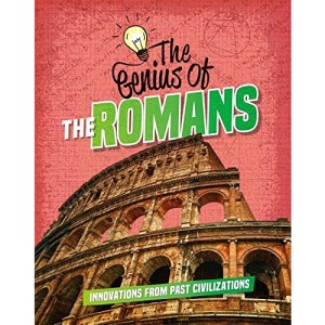The Genius of the Romans (Genius of the Ancients)