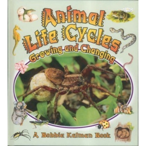 Animal Life Cycles: Growing and Changing (Look, Listen, Learn)