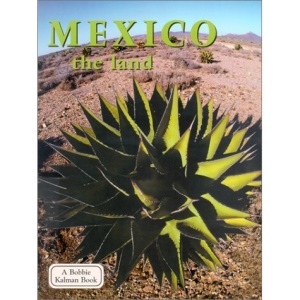 Mexico, the Land (Lands, Peoples & Cultures)