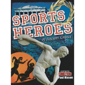 Sports Heroes of Ancient Greece (Crabtree Connections)