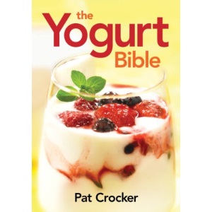The Yogurt Bible (...Bible (Robert Rose))