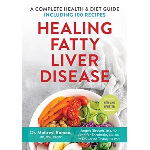 Healing Fatty Liver Disease: A Complete Health & Diet Guide: A Complete Health & Diet Guide, Including 100 Recipes