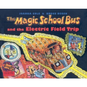 The Magic School Bus and the Electric Field Trip (Magic School Bus (Pb))