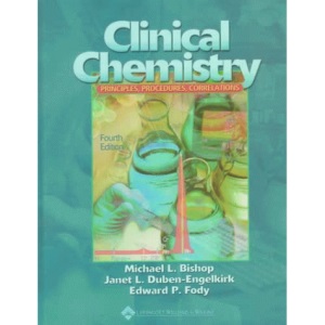 Clinical Chemistry: Principles, Procedures, Correlations