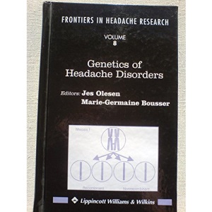 Genetics of Headache Disorders (Frontiers in Headache Research Series)