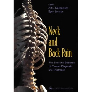 Neck and Back Pain: The Scientific Evidence of Causes, Diagnosis and Treatment