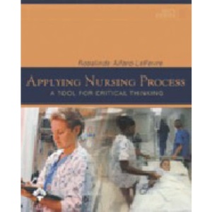 Applying Nursing Process: A Tool for Critical Thinking