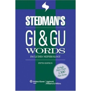 Stedman's GI and GU Words: With Nephrology Words (Stedman's Word Books)