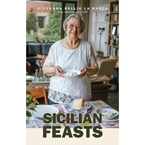 Sicilian Feasts, Illustrated edition: Authentic Home Cooking from Sicily (The Hippocrene Cookbook Library)