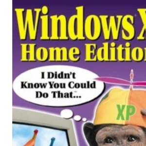Windows XP Home Edition! I Didn't Know You Could Do That...