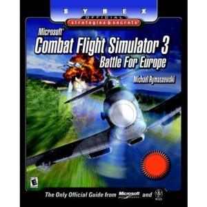 Combat Flight Simulator 3: Sybex Official Strategies and Secrets