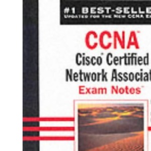 Ccna Cisco Certified Network Associate Exam Notes: Cisco Certified Network Associate : Exam Notes