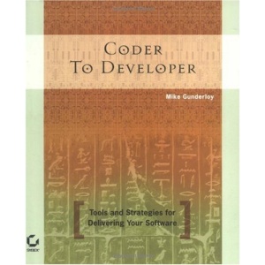 Coder to Developer: Tools and Strategies for Delivering Your Software