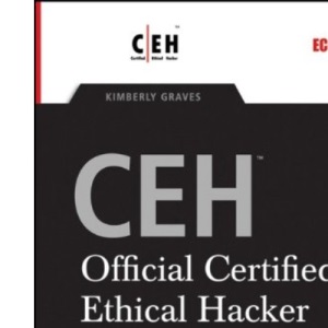CEHTM - Official Certified Ethical Hacker Review Guide: Exam 312-50