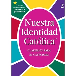 Nuestra Identidad Catolica: Cuaderno Para el Catecismo, Grado 2: OCI: G2 Catechism Wkbk Spanish