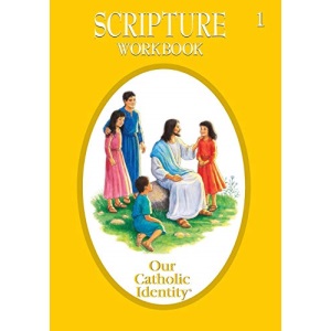 Our Catholic Identity: Grade 1 Scripture Workbook