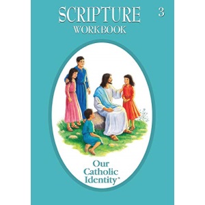 Our Catholic Identity: Grade 3 Scripture Workbook