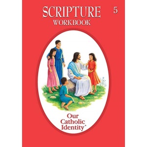 Our Catholic Identity: Scripture Workbook, Grade 5