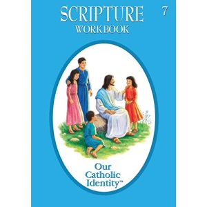 Our Catholic Identity: Grade 7 Scripture Workbook